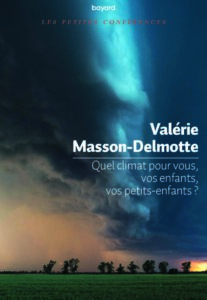 Livre recommandé: Valérie Masson-Delmotte. Quel climat pour vous, vos enfants, vos petits enfants?